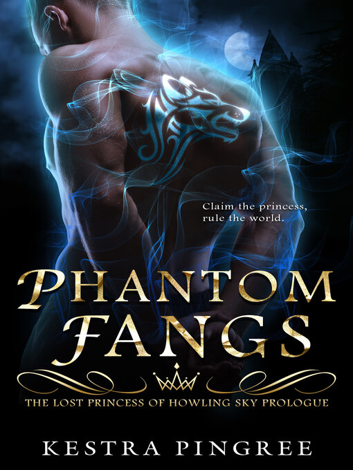 Title details for Phantom Fangs by Kestra Pingree - Available